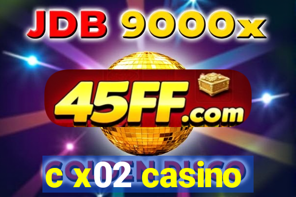 c x02 casino